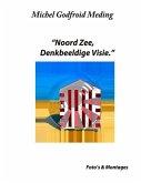 Noord Zee, Denkbeeldige Visie.