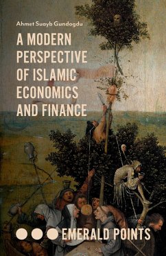 A Modern Perspective of Islamic Economics and Finance - Gundogdu, Ahmet Suayb