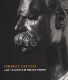 Friedrich Nietzsche and Artists of the New Weimar