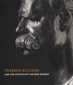 Friedrich Nietzsche and Artists of the New Weimar - Schutze, Sebastian