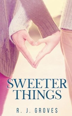 Sweeter Things - Groves, R. J.