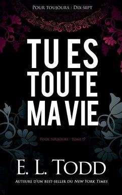 Tu es toute ma vie - Todd, E. L.