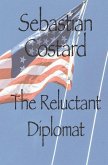 The Reluctant Diplomat