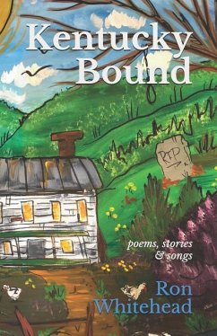 Kentucky Bound: Poems, Stories & Songs