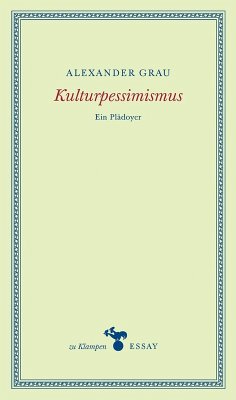 Kulturpessimismus (eBook, ePUB) - Grau, Alexander