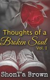 Thoughts of a Broken Soul: Vol. I