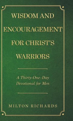 Wisdom and Encouragement for Christ's Warriors - Richards, Milton