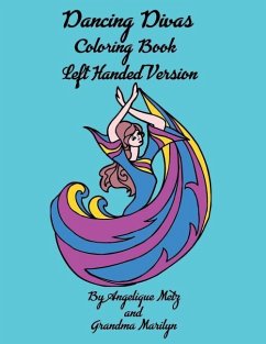 Dancing Divas Coloring Book: Left Handed Version - Marilyn, Grandma; Publishing, Gilded Penguin; Metz, Angelique
