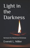 Light in the Darkness: Sermons for Advent & Christmas