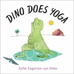 Dino Does Yoga - Engström von Alten, Sofie