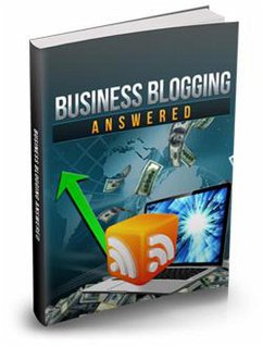 Business Blogging Answered (eBook, ePUB) - Otto, Earl