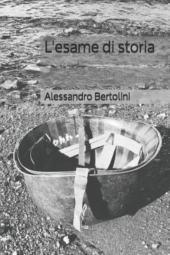 L'Esame Di Storia - Bertolini, Alessandro