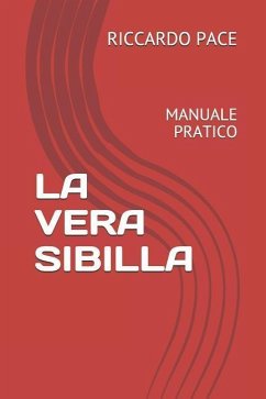 La Vera Sibilla: Manuale Pratico - Pace, Riccardo