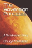 The Sovereign Principles: A Gatekeeper Story