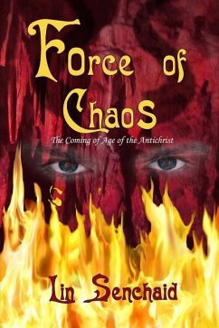 Force of Chaos: The Coming of Age of the Antichrist - Senchaid, Lin