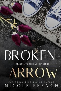 Broken Arrow: A Bad Idea Prequel - French, Nicole