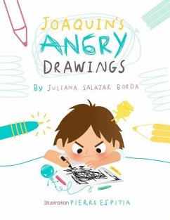 Joaquin's Angry Drawings - Salazar Borda, Juliana