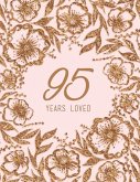 95 Years Loved