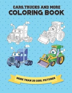 Cars, Trucks and More Coloring Book: More Than 25 Cool Pictures, (8.5x11 Inches) - Dornis, Marcel