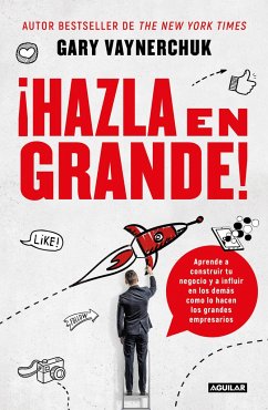 ¡Hazla En Grande! / Crushing It!: How Great Entrepreneurs Build Their Business and Influence-And How You Can, Too - Vaynerchuk, Gary