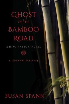 Ghost of the Bamboo Road, 7: A Hiro Hattori Novel - Spann, Susan