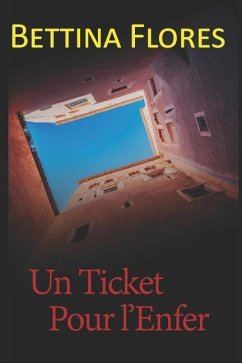 Un Ticket Pour l'Enfer - Flores, Bettina