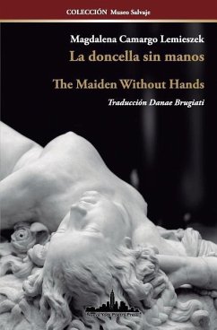 La doncella sin manos: The Maiden Without Hands (Bilingual Edition) - Camargo, Magdalena