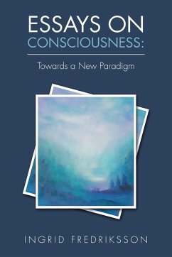 Essays on Consciousness - Fredriksson, Ingrid