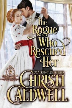 The Rogue Who Rescued Her - Caldwell, Christi