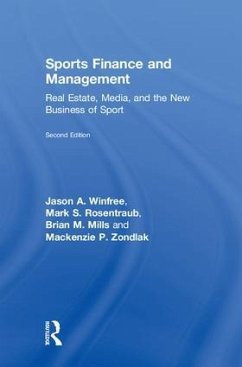 Sports Finance and Management - Winfree, Jason A; Rosentraub, Mark S; Mills, Brian M