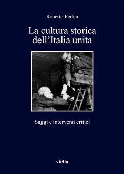 Cover La cultura storica dell'Italia unita. Saggi e interventi critici