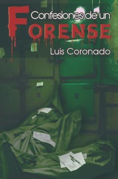 Confesiones de Un Forense - Coronado, Luis