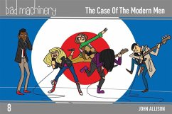 Bad Machinery Vol. 8, 8: The Case of the Modern Men - Allison, John