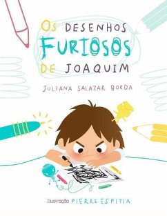 Os desenhos furiosos de Joaquim - Salazar Borda, Juliana