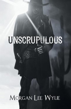 Unscrupulous - Wylie, Morgan Lee