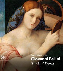 Giovanni Bellini: The Last Works - Brown, David Alan