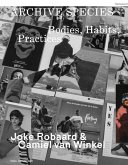 Archive Species: Bodies, Habits, Practices