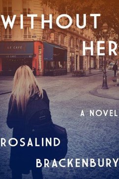 Without Her a Novel - Brackenbury, Rosiland