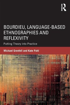 Bourdieu, Language-based Ethnographies and Reflexivity - Grenfell, Michael; Pahl, Kate