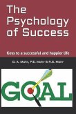 The Psychology of Success: Keys to a successful and happier life