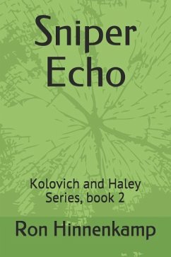 Sniper Echo: Kolovich and Haley Series, book 2 - Hinnenkamp, Ron