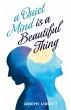 A Quiet Mind Is a Beautiful Thing - Bild 1