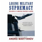 Losing Military Supremacy: The Myopia of American Strategic Planning