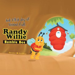 The First Day of School for Randy Willie Bumble Bee - La Bee, Jesse M.