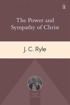 Power and Sympathy of Christ - Ryle, John Charles