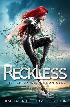 Reckless: Book One in the Terran Sea Chronicles - Bernstein, David R.; Penner, Jenetta