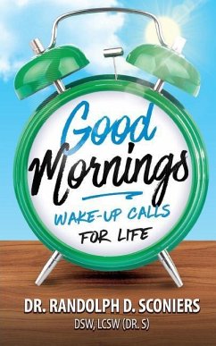 Good Mornings: Wake-Up Calls for Life - Sconiers, Randolph D.