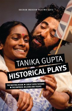 Tanika Gupta: Historical Plays - Gupta, Tanika