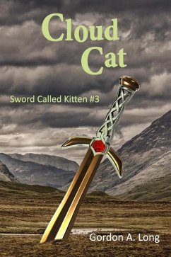 Cloud Cat: Sword Called Kitten #3 - Long, Gordon A.