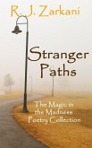 Stranger Paths: The Magic in the Madness Poetry Collection